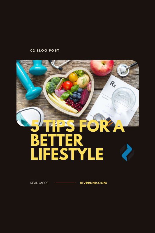 5 Tips for a Better Lifestyle